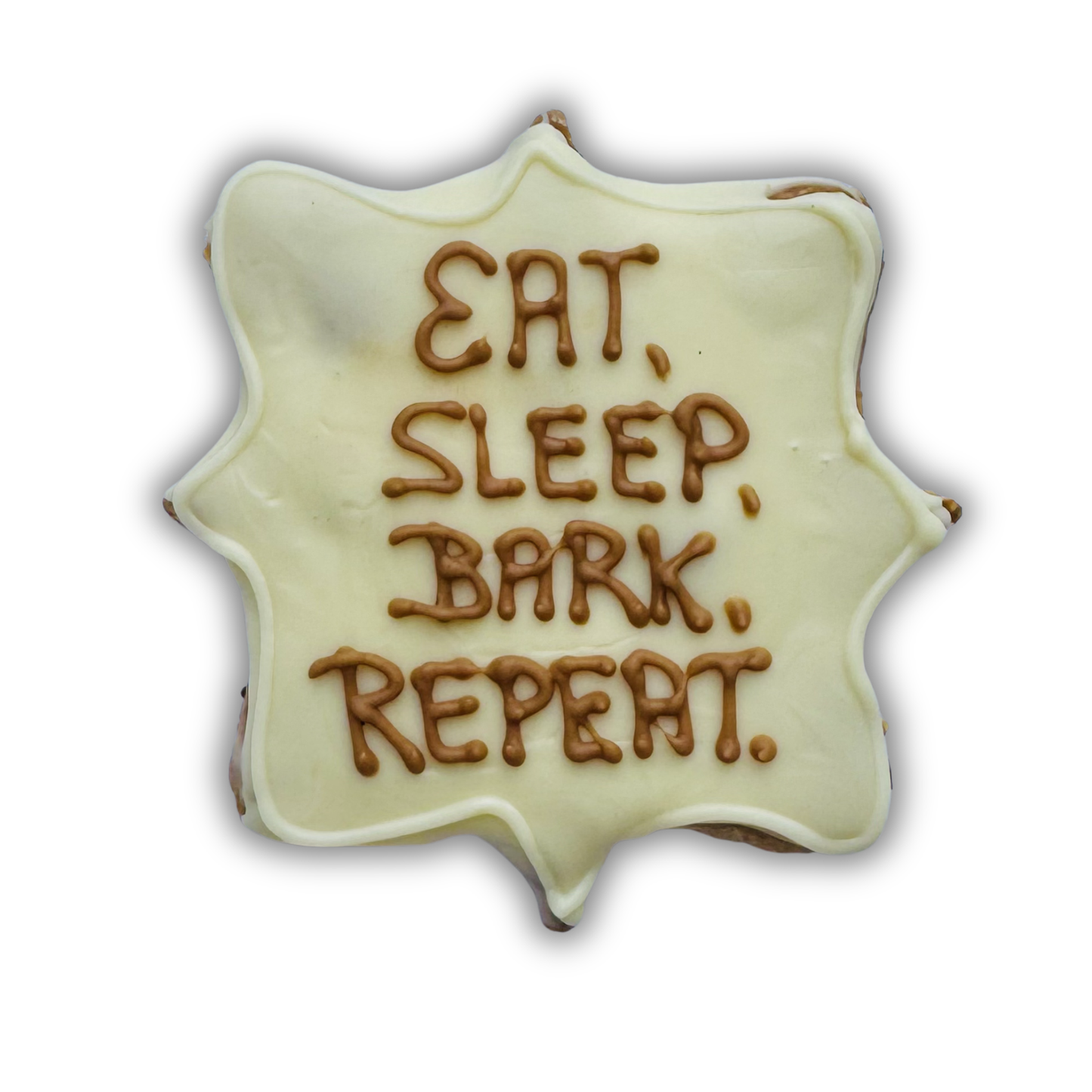 Eat. Sleep. Bark. Repeat Cookie